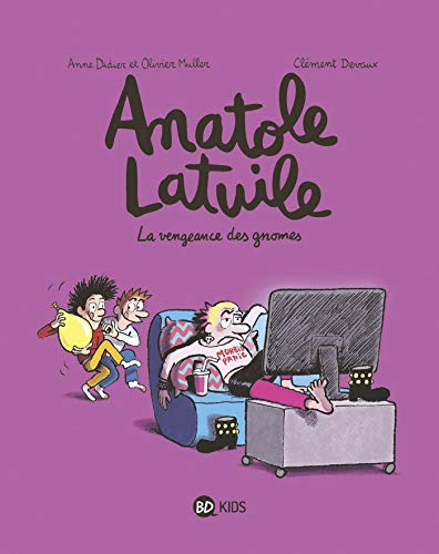 Anatole Latuile : La Vengeance des gnomes