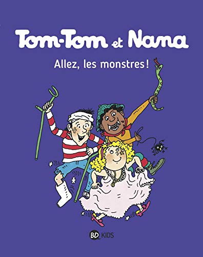 Tom-Tom et Nana : Allez, les monstres !